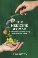 The Medicine Woman af Linda Bates