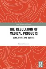 The Regulation of Medical Products af Penny (Deakin University Gleeson