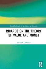 Ricardo on the Theory of Value and Money af Susumu (Daito Bunka University Takenaga