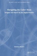 Navigating the Cyber Maze af Matthias Muhlert