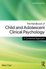 The Handbook of Child and Adolescent Clinical Psychology af Alan (University College Dublin Carr