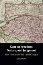 Kant on Freedom, Nature, and Judgment af Kristi (Texas A