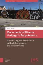Monuments of Diverse Heritage in Early America af Barry L. Stiefel