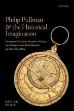 Philip Pullman and the Historical Imagination af Poole