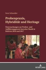 Probenpraxis, Hybriditaet Und Heritage af Sven Schneider