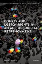 Courts and LGBTQ+ Rights in an Age of Judicial Retrenchment af Rehan (Professor of Law Abeyratne