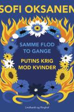Samme flod to gange – Putins krig mod kvinder af Sofi Oksanen