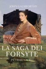 La saga dei Forsyte. In tribunale af John Galsworthy