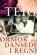 Mormor dansede i regnen af Trude Teige