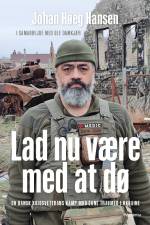 Lad nu være med at dø af Johan Høeg Hansen i samarbejde med Ole Damkjær