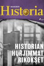 Historian hurjimmat rikokset af Maailman Historia