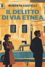 Il delitto di Via Etnea: Un'indagine catanese di Mariolina e Manfredi af Roberta Castelli