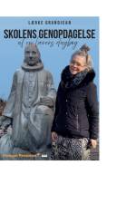 Skolens genopdagelse af Lærke Grandjean
