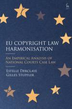 EU Copyright Law Harmonisation af Estelle (University of Nottingham Derclaye