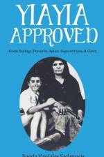Yiayia Approved: Greek Sayings, Proverbs, Advice, Superstitions, & More af Angela Vardalos Saclamacis