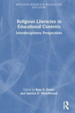 Religious Literacies in Educational Contexts