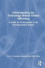 Understanding the Technology Behind Online Offending
