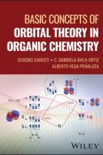 Basic Concepts of Orbital Theory in Organic Chemistry af Eusebio (Centro de Investigacion y de Estudios Avanzados del Instituto Politecnico Nacional Juaristi