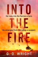 Into the Fire af G. D. Wright