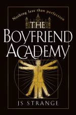 The Boyfriend Academy af J S Strange