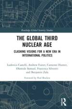 The Global Third Nuclear Age af Andrew (University of Leicester Futter