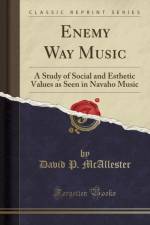 Enemy Way Music: A Study of Social and Esthetic Values as Seen in Navaho Music (Classic Reprint) af David P. McAllester