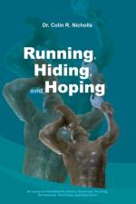 Running, Hiding, and Hoping af Dr. Colin R. Nicholls
