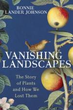 Vanishing Landscapes af Bonnie Lander Johnson