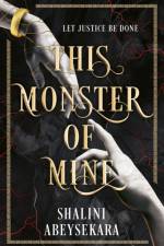 This Monster of Mine af Shalini Abeysekara