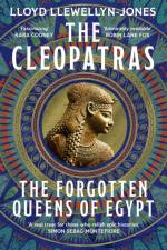 The Cleopatras af Professor Lloyd Llewellyn-Jones