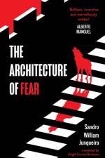 The Architecture of Fear af Sandro William Junqueira