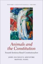 Animals and the Constitution af John Olusegun (Senior Lecturer in Law Adenitire