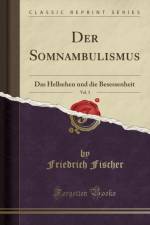 Der Somnambulismus, Vol. 3: Das Hellsehen und die Besessenheit (Classic Reprint) af Friedrich Fischer