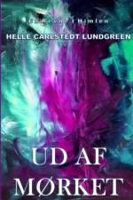 Ud af Mørket af Helle Carlstedt Lundgreen