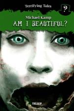 Terrifying Tales #1: Am I Beautiful? af Michael Kamp
