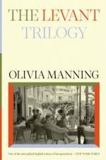 The Levant Trilogy af Olivia Manning