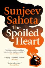 The Spoiled Heart af Sunjeev Sahota