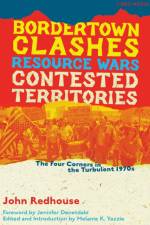 Bordertown Clashes, Resource Wars, and Contested Territories in the Four Corners af John Redhouse