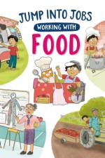 Jump into Jobs: Working with Food af Kay Barnham