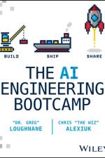 The AI Engineering Bootcamp af Greg (AI Makerspace LLC) Loughnane