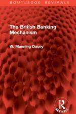 The British Banking Mechanism af W. Manning Dacey
