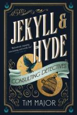 Jekyll & Hyde: Consulting Detectives af Tim Major