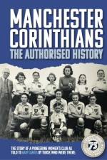 Manchester Corinthians The Authorised History af Gary James