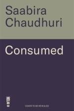 Consumed af Saabira Chaudhuri