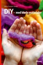 DIY – med bløde materialer, Rød Fagklub af Maria Frantzen Sanko