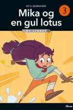 Mika 3 - Mika og en gul lotus, Læs Lydret 3 af Kit A. Rasmussen