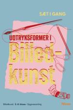 Sæt i gang: Udtryksformer i billedkunst af Mette Hansen