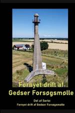 Fornyet drift af Gedser Forsøgsmølle - 2021