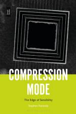 Compression Mode af Stephen (University of Greenwich Kennedy