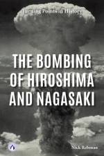 The Bombing of Hiroshima and Nagasaki